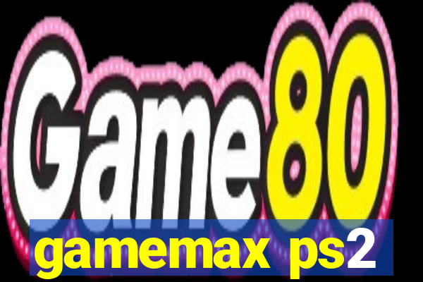 gamemax ps2